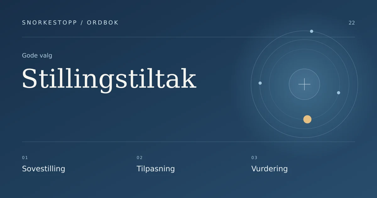 Stillingstiltak: Sovestilling, Tilpasning, Vurdering.